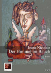 Ioana Nicolaie: Der Himmel im Bauch. Roman. Aus dem Rumänischen übersetzt von Eva Ruth Wemme  Pop Ep