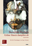 Benedikt Dyrlich: Grüne Hasen dampfen ab. Geschichten. Mit fünf Zeichnungen von Jorge Heilpern.  Pop