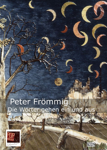 Peter Frömmig: „Die Wörter gehen ein und aus„. Gedichte und Bilder. Kids Samlung Bd.3, 45 Seiten, IS