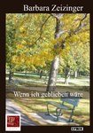 Barbara Zeizinger: „Wenn ich geblieben wäre„. Gedichte  Pop Lyrik  84 Seiten, 14,00 € ISBN: 978-3-86